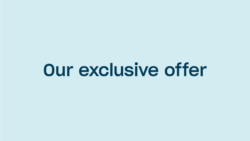 Our exclusive offer